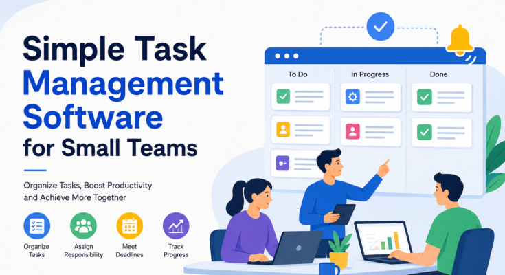 Simple Task Management Software for Small Teams